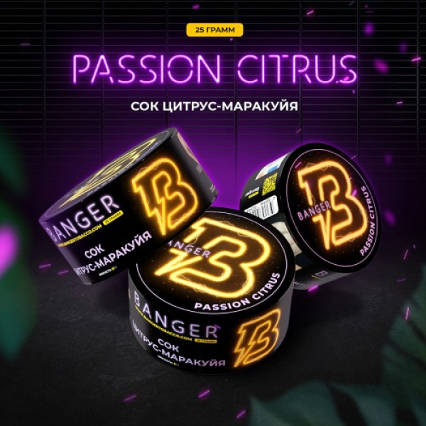 Табак Banger Passion Citrus (Сок Цитрус Маракуйя) 25 гр в Уфе